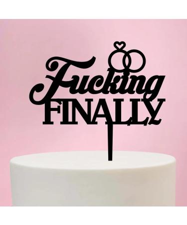 Fucking Finally Cake Topper - Fucking Finally Romantic Wedding Cake Topper - Bride/engagement/bachelorette Party Cake Topper Acrylic Black Cake Toppers for Wedding Exju1bu4t5gx - Buy Online on GoSupps.com