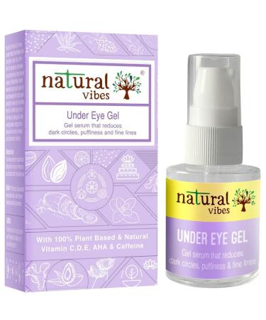Natural Vibes Under Eye Gel Serum | Reduces Dark Circles | Puffiness | Fine Lines | Brightens & Hydrates| Vitamin C D E AHA & Caffeine | Ayurvedic & Vegan | 20 ml | For Men & Women | All Skin Types