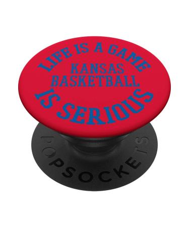 Life is a Game Kansas Basketball is Serious Gift PopSockets PopGrip: Swappable Grip for Phones & Tablets Black