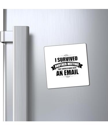 Funny Surviving Another Virtual Office Meetings Statements Novelty Remotely Emailing Working Mockery Sayings Magnets 3" 3" - Buy Online on GoSupps.com
