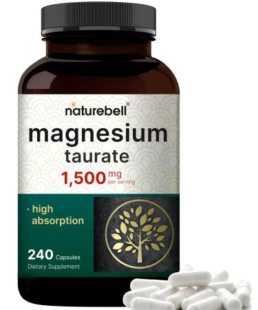 NatureBell Magnesium Taurate 1,500mg 240 Capsules | Chelated for High Absorption | Heart & Nervous System Support | Non-GMO Gluten-Free