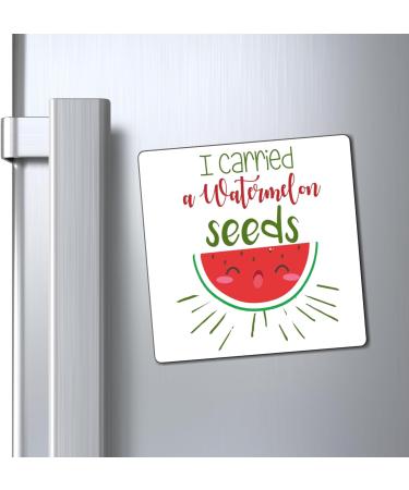 I Carried A Watermelon Seeds Watermelon Shirt | Maternity T Shirt | Family Reunion Shirt | Pregnancy T Shirt | Pregnancy Top Magnets 3" 3" - Buy Online on GoSupps.com