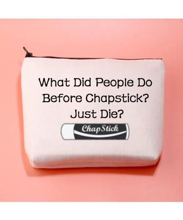 JXGZSO Chapstick Lover Gift What Did People Do Before Chapstick Cosmetic Bag Lip Pomade Pouch Bag Lip Themed Gifts (What Did People Do Before Chapstick) - Buy Online on GoSupps.com