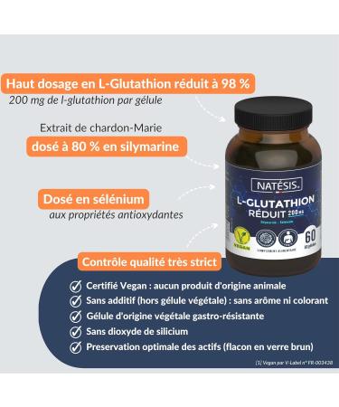 NATESIS ANTIOXYDANT & DETOX - L-Glutathion R DUIT 98% - Chardon-Marie Silymarine 80% - S l nium - D toxifie Foie Corps - Prot ge R g n re Beaut de la Peau - VEGAN - Fabriqu en France - Buy Online on GoSupps.com