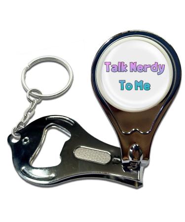 BadgeBeast.co.uk Talk Nerdy To Me - Key Ring Bottle Opener and Nail Clipper