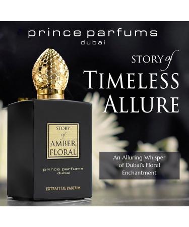 The Story of Amber Floral by Prince Parfums Dubai - 3.4 Ounces Women's Extrait de Parfum - Enchanting Essence of White Florals Jasmine & Bulgarian Rose - Luxurious Vanilla & Sandalwood Symphony - Buy Online on GoSupps.com