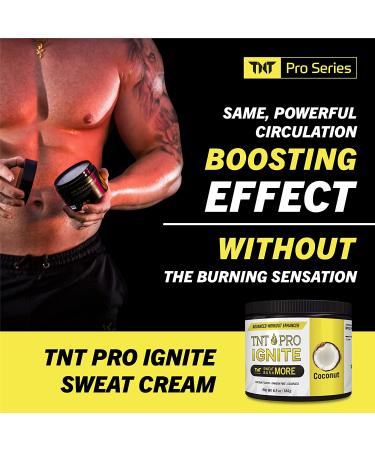 Sweat & Slimming Cream with Coconut Oil - Fat Burner & Workout Enhancer for Stomach Weight Loss - TNT Pro Ignite 6.5 oz - Buy Online on GoSupps.com