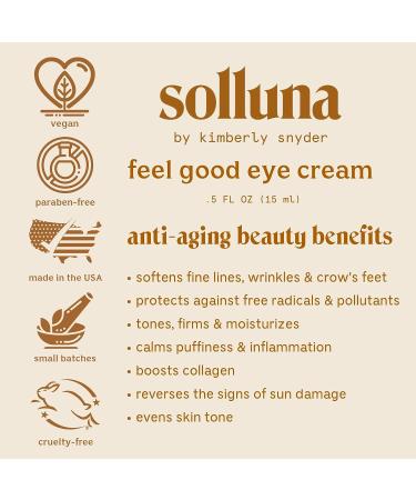 Solluna by Kimberly Snyder Feel Good Eye Cream | Anti-Aging & Under Eye Treatment with Ashwagandha, Hyaluronic Acid & Eyebright | Natural, Cruelty-Free & Non-GMO - Buy Online on GoSupps.com
