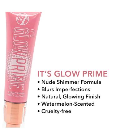 W7 Glow Prime Radiant Face Primer with Hydrating Skin Formula - Watermelon Extract for Blurring Imperfections | Buy Now - Buy Online on GoSupps.com