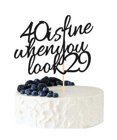 Arthsdite 40 Is Fine When You Look 29 - Happy Birthday Cake Topper 40th Birthday for Women Boss Wife Co-workers Sisters Best Friends Cake Decoration- Black Glitter