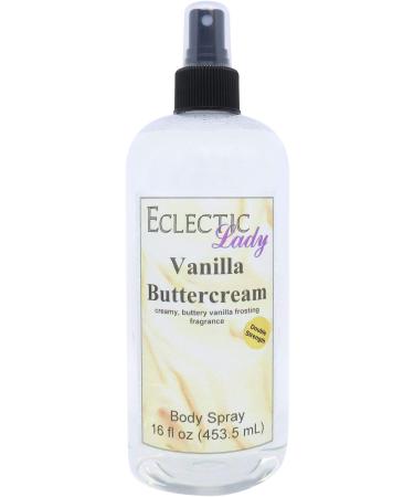 Vanilla Buttercream Body Spray (Double Strength) 16 ounces Body Mist for Women with Clean Light & Gentle Fragrance Long Lasting Perfume with Comforting Scent for Men & Women Cologne with Soft 16 Fluid Ounces (Double Strength)