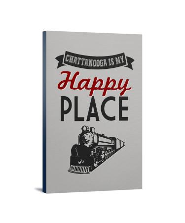 Lantern Press Chattanooga Tennessee Chattanooga Is My Happy Place (24x36 Wrapped Canvas Wall Decor Artwork) 24x36 Stretched Canvas
