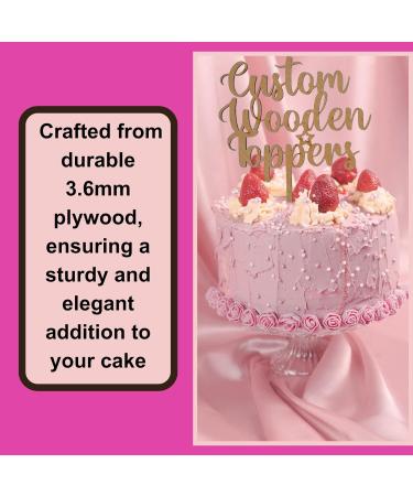 Wooden Cake Topper | Any Message | Personalised Cake Toppers | Happy Birthday Anniversary Baby Shower and Wedding Toppers | 3.6mm Plywood by 3 LITTLE DESSERTS - Buy Online on GoSupps.com
