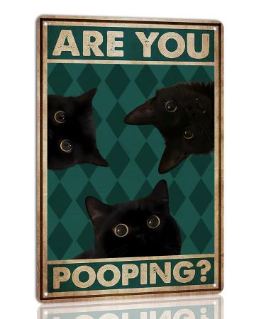 Are You Pooping Metal Signs Bathroom Restroom Wall Toilet Decor Kitty Cat Cats Lover Gift Funny Black Cat Decor Tin Sign for Bathroom Home Wall Art Decor 8x12 Inch GD-5 8x12 Inch