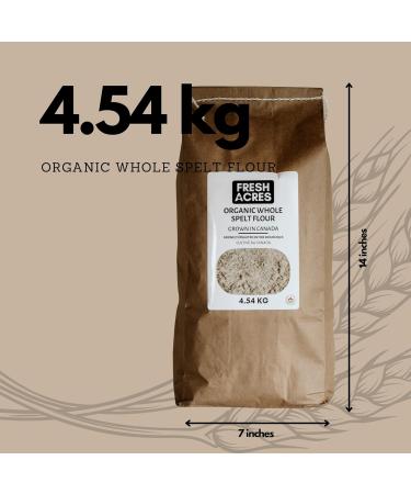 Organic Whole Grain Spelt Flour Canadian Grown Bulk Dry 4.54 Kg Fresh Acres Not Sifted - Buy Online on GoSupps.com