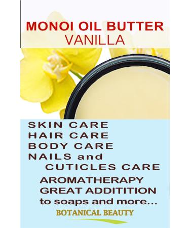 Botanical Beauty MONOI OIL BUTTER VANILLA Pure Natural Virgin Unrefined RAW for FACE SKIN BODY HAIR NAILS (4 Fl Oz) 4 Fl Oz (Pack of 1) - Buy Online on GoSupps.com