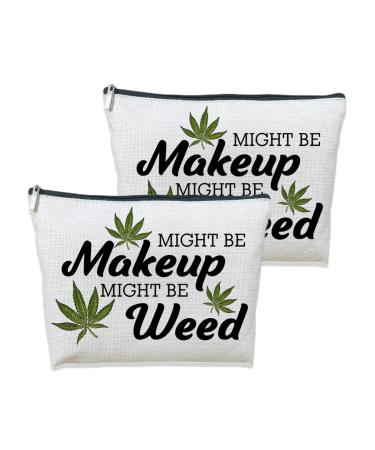 2 Pcs Makeup Cosmetic Marijuana Bag For Women - Might Be Makeup Might Be Weed - Zip Travel Bag Humor Weed Leaves Makeup Pack Gifts For Friends Sisters Colleagues Lovers Employees Bosses 10*7.5 Inch 2 Piece WEED