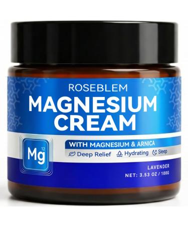 Roseblem Magnesium Cream with Arnica & Lavender Muscle Relief Relaxation & Sleep Support Gentle Moisturizing Cream with Shea Butter & Jojoba Oil for Sensitive Skin Natural Daily Use 3.53oz