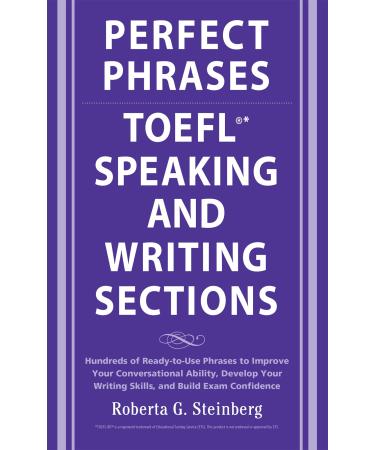 Perfect Phrases for the Toefl Speaking and Writing Sections (Perfect Phrases Series)