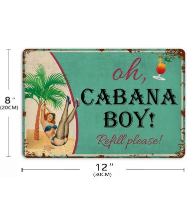 Ruoruo Cabana Boy Metal Sign 12x8 Inch - Vintage Bar Decor for Home, Pool, Tiki Bar - Terrace Cabin Wall Decoration - Tin Sign (zazahua32dd) - Buy Online on GoSupps.com