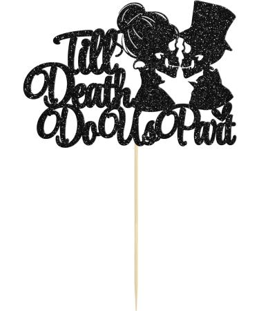 Gyufise 1Pc Till Death Do Us Part Cake Topper Black Glitter Wedding Happy Valentine's Day Cake Topper Decorations Valentine's Day Theme Birthday Party Cake Decorations Supplies Black 1pc - Buy Online on GoSupps.com
