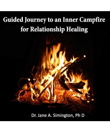 Guided Journey to an Inner Campfire for Relationship Healing