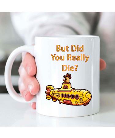 Funny Medical Doctor Gift - 'But Did You Die ' Stethoscope & Syringe Coffee Mug - 11 oz White Ceramic - Buy Online on GoSupps.com