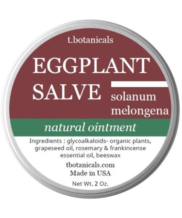 t.botanicals Eggplant Salve Herbal Salve with Eggplant Extract Skin Ointment Eggplant Cream Skin Cell Health Support Skin Relief (2 oz) 2 Ounce (Pack of 1)