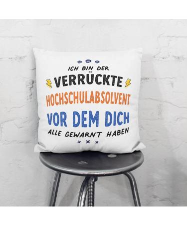 MUGFFINS GRADUATE man Cushion Padding included - in German - Dich alle gewarnt haben - Funny gift - Pillow: cover and filling 15.7x15.7 inches Hochschulabsolvent - Buy Online on GoSupps.com