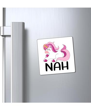 Cool Funny Nah Unicorn Graphic Men Women T Shirt Novelty Fantasy Magical Unicorns Tee Shirt Gift Magnets 4" 4" - Buy Online on GoSupps.com
