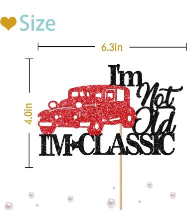 I m Not Old I m Classic Cake Topper Vintage Car Birthday Cake Topper Men Birthday Cake Decor Gentlemen 40th 50th 60th 70th 80th 90th Party Supplies Decoration - Red & Black Glitter - Buy Online on GoSupps.com