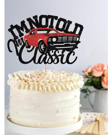 I m not old I m classic Cars Cake Topper Vintage Car Birthday Cake Toppers Decorations for Men Glitter Black Double Sided 40th 50th 60th 70th 80th 90th Birthday Decoration Party Supplies - Buy Online on GoSupps.com