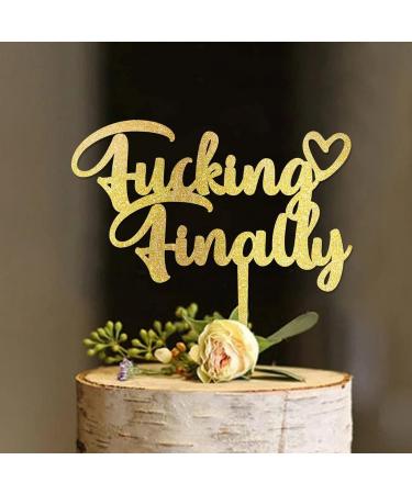 Fucking Finally Wedding Cake Topper Vow Renewal Cake Topper Elegant Anniversary Cake Topper Unique Gift for Wedding Engagement Anniversary Gold Ede7hcnv9zbc - Buy Online on GoSupps.com