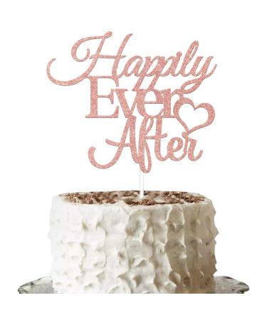 Happily Ever After Cake Topper Wedding Anniversary Party Decorations Bridal Shower Party Decor Vow Renewal Engagement Party Supplies Rose Gold Glitter