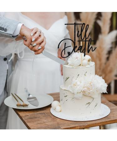 Black Glitter Till Death Cake Topper Till Death Do Us Part/Till Death My Love Wedding/Anniversary Party Decorations - Buy Online on GoSupps.com