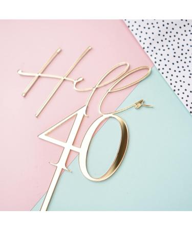 Forty Cake topper Birthday Personalised 40 Cake Topper 40th Cake Gold Happy 40th Acrylic Cake Topper Custom Age Hello Forty (Mirror gold) - Buy Online on GoSupps.com