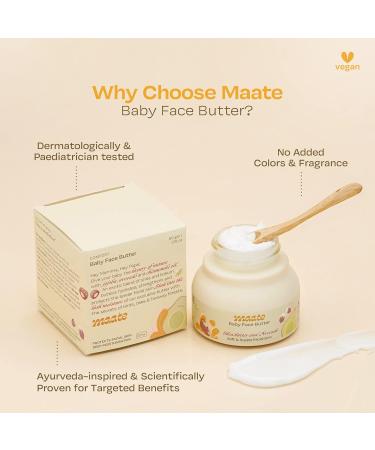 MAATE Baby Face Butter 50 gm - Enriched with Shea & Avocado | Nourishing Baby Cream for Kids 0-12 Years | Quick Absorbing & Lightweight Face Care - Buy Online on GoSupps.com
