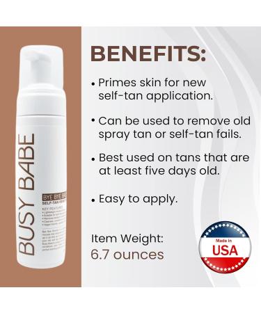 Bye Bye Bronze Tan Eraser Mousse Self Tan Remover - Ideal Fake Tan Remover & Sunless Tan Eraser Spray Tan Remover for Body & Face Tan Remover Mousse & Primer Effective by Busy Babe - 200ml - Buy Online on GoSupps.com