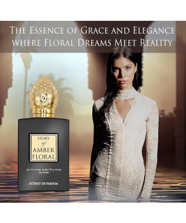 The Story of Amber Floral by Prince Parfums Dubai - 3.4 Ounces Women's Extrait de Parfum - Enchanting Essence of White Florals Jasmine & Bulgarian Rose - Luxurious Vanilla & Sandalwood Symphony - Buy Online on GoSupps.com