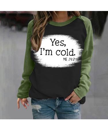 oelaio Athletic Sweatshirts for Women Casual Yes I'm Cold Me 24:7 Sweatshirt Women Funny Graphic Printing Sweatshirt Green - Buy Online on GoSupps.com