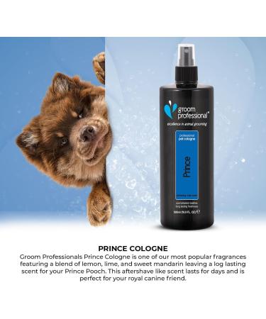 GROOM PROFESSIONAL Prince Dog Cologne Spray - Dog Perfume Spray - Dog Spray for Smelly Dogs - Masculine Scent with a Hint of Musk - Contains Chamomile Extracts to Soothe Sensitive Skin 500ml 500 ml (Pack of 1) Single - Buy Online on GoSupps.com
