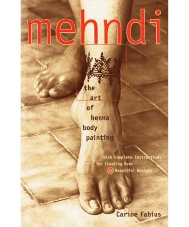 Mehndi: The Art of Henna Body Painting