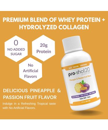 Pro-Shot20 Protein Shot Pineapple & Passion Fruit Flavor 60 mL 12-Pack- 20g Whey Protein & Hydrolyzed Collagen Drink- Low Calorie Low Carb Gluten Free No Aspartame Ready to Drink - Buy Online on GoSupps.com