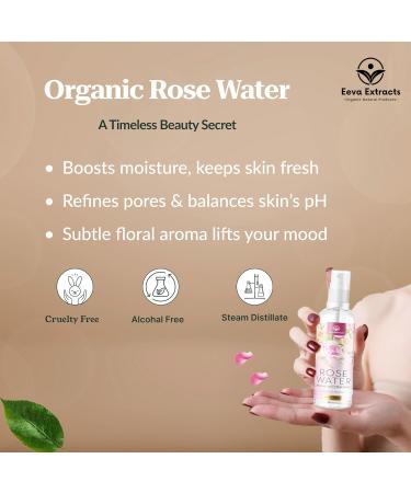 Eeva Extracts - Organic Rose Water I Natural Hydrates Cleanses & Moisturises for Skin & Face I No Sulphate Alcohol &Parabens I pH Balancer I Facial Toner Spray I for Women & Men 100Ml - Buy Online on GoSupps.com