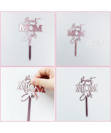 Cake Topper Best Mom Ever Cake Topper Acrylic Cake Decorations for Mom s Birthday Mother s Day Rose Gold White - Buy Online on GoSupps.com