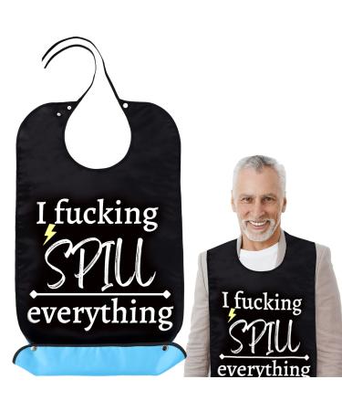 Funny Adult Bibs Washable Waterproof Bibs Reusable Adult Bibs with Crumb Catcher for Women Men & Elderly Funny Gag Gifts White Elephant Gift(B Style) I F**king Spill Everything