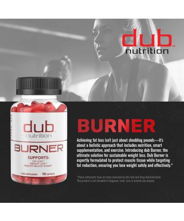 Dub Nutrition - Burner - Advanced Supplement - Comprehensive and Effective Solution for Wellness and Vitality - 90 Capsules - Buy Online on GoSupps.com