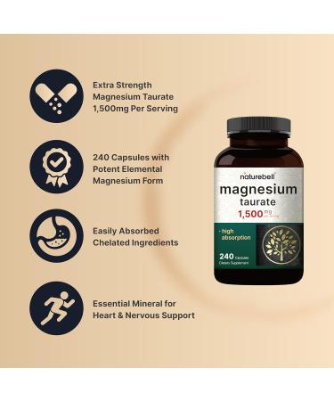 NatureBell Magnesium Taurate 1,500mg 240 Capsules | Chelated for High Absorption | Heart & Nervous System Support | Non-GMO Gluten-Free - Buy Online on GoSupps.com