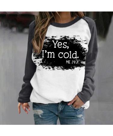 oelaio Sweatshirts for Women Yes I'm Cold Me 24:7 Sweatshirt Women's Fun Letter Print Raglan Long Sleeve Black - Buy Online on GoSupps.com