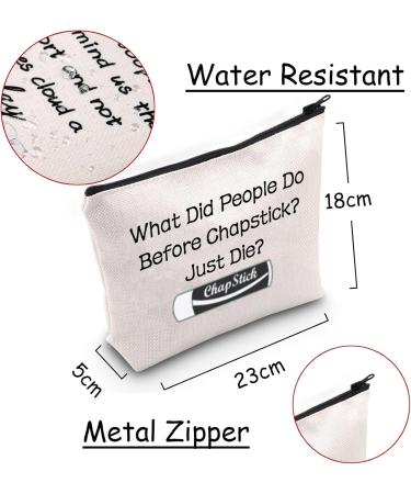JXGZSO Chapstick Lover Gift What Did People Do Before Chapstick Cosmetic Bag Lip Pomade Pouch Bag Lip Themed Gifts (What Did People Do Before Chapstick) - Buy Online on GoSupps.com